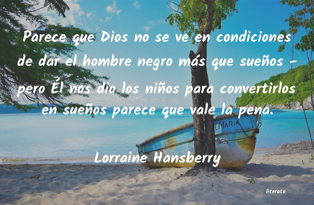 Frases de Lorraine Hansberry
