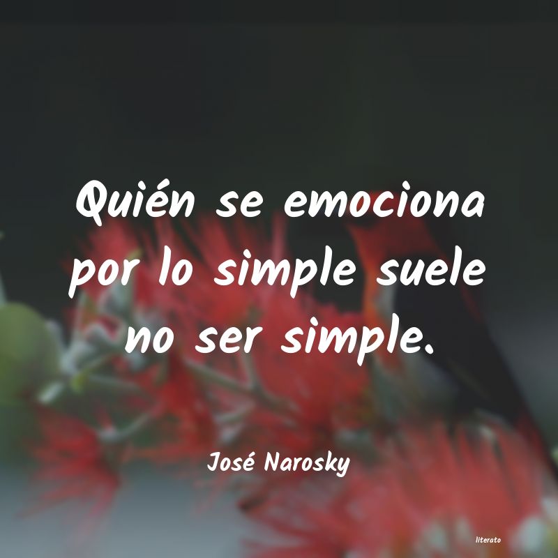 Frases de José Narosky