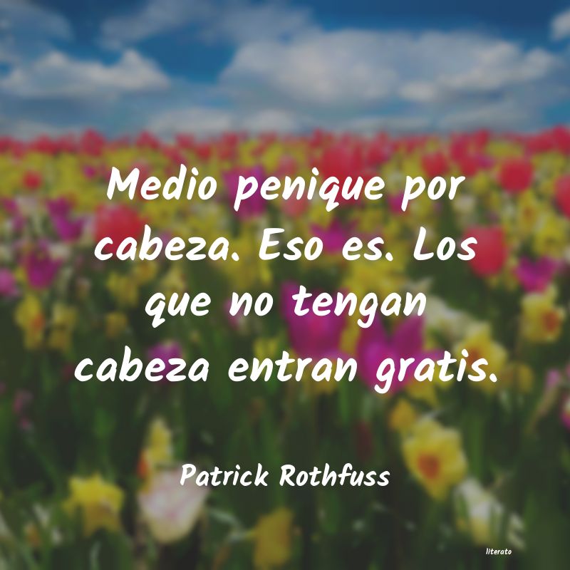 Frases de Patrick Rothfuss