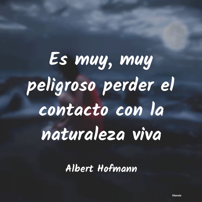 Frases de Albert Hofmann
