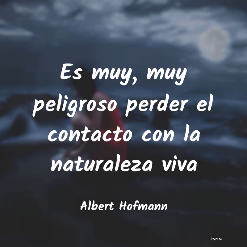 frases de Albert Hofmann