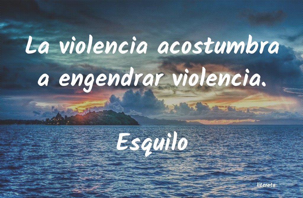 Frases de Esquilo