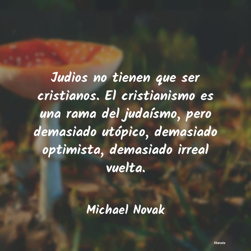 Frases de Michael Novak