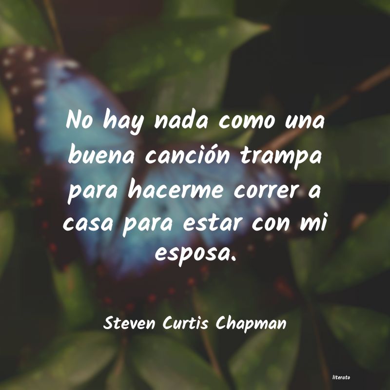 Frases de Steven Curtis Chapman