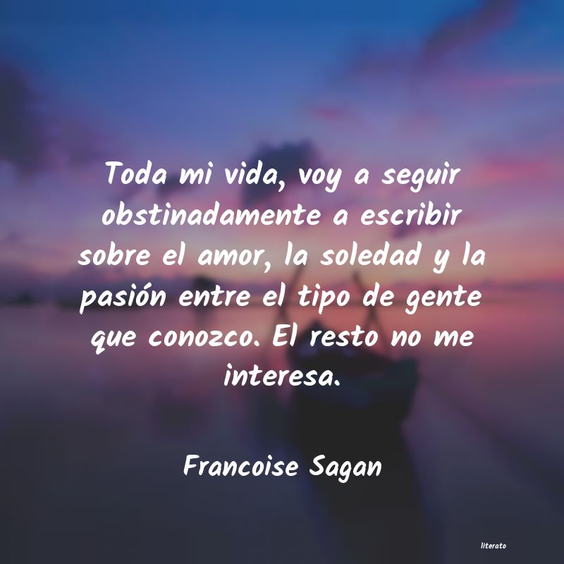 Frases de Francoise Sagan