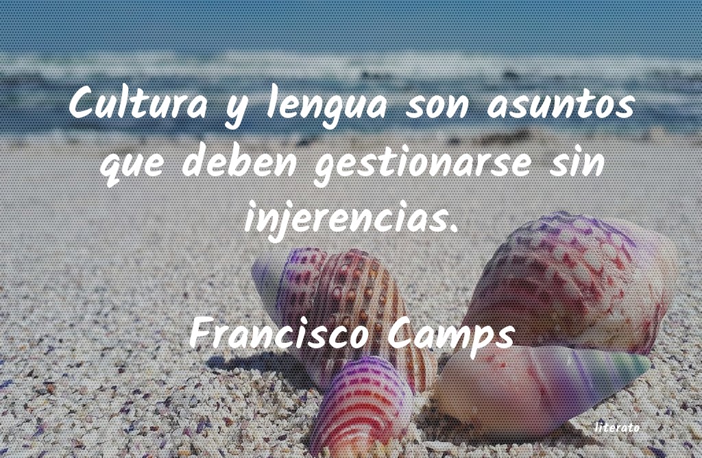 Frases de Francisco Camps