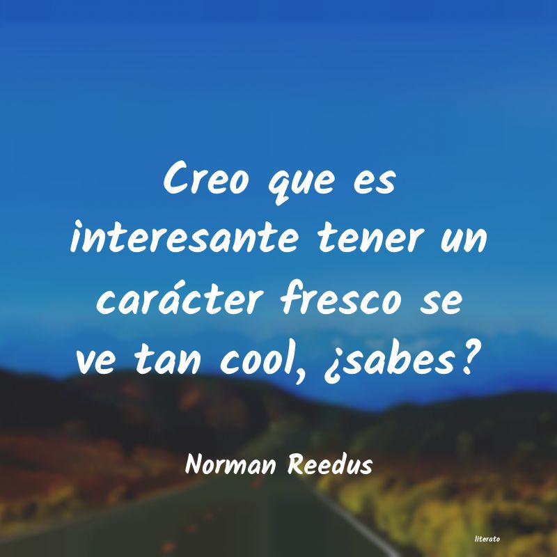 frases de Norman Reedus