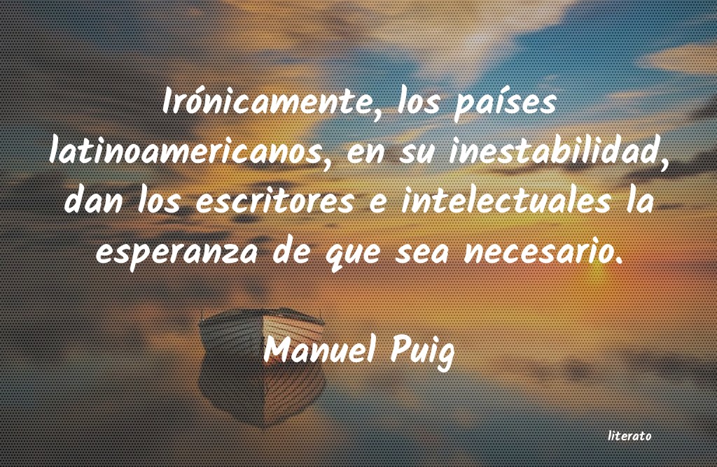 frases de Manuel Puig