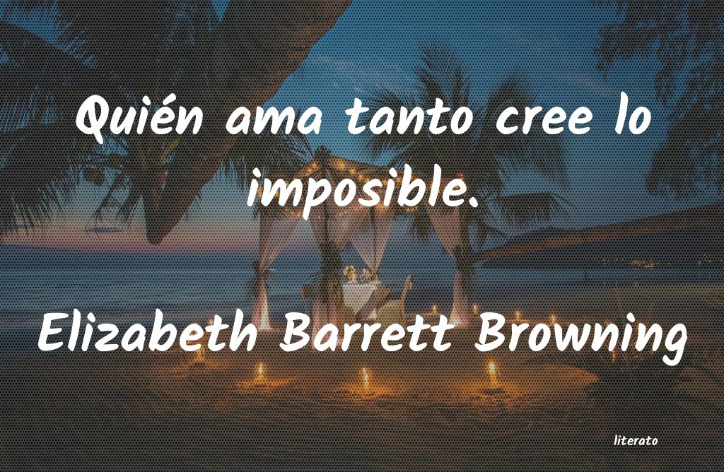 Frases de Elizabeth Barrett Browning