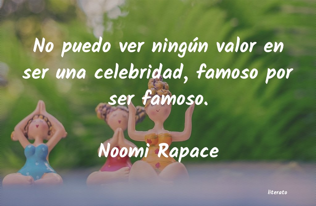 frases de Noomi Rapace