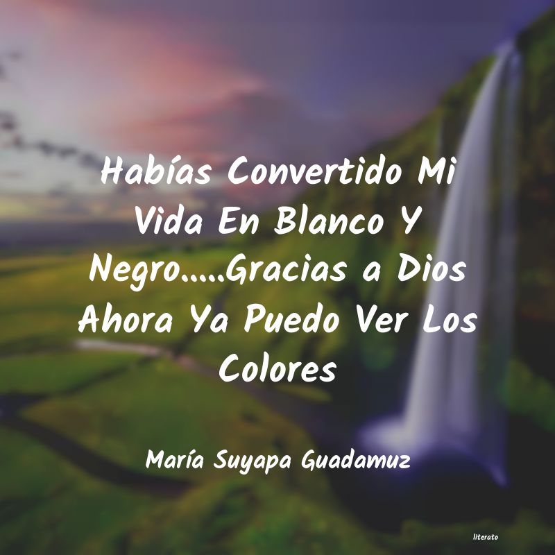frases de MarÃa Suyapa Guadamuz