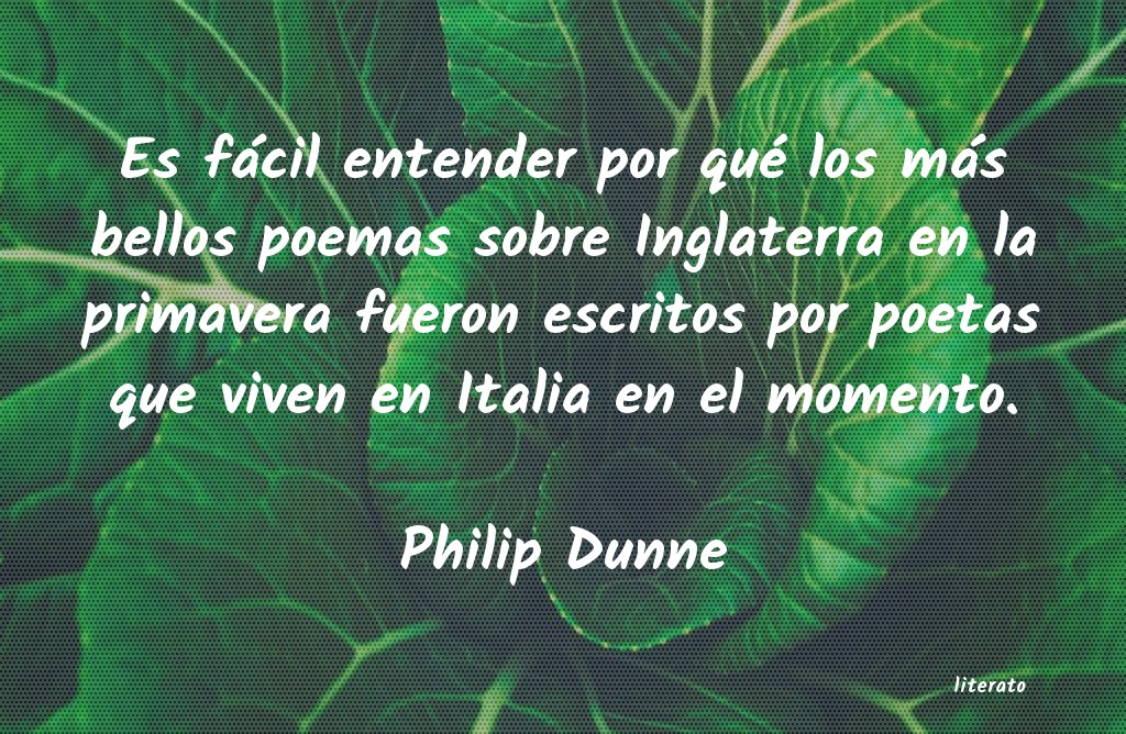 Frases de Philip Dunne