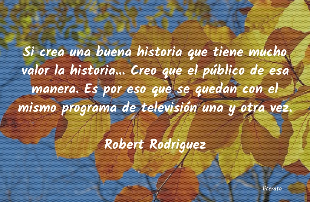 Frases de Robert Rodriguez