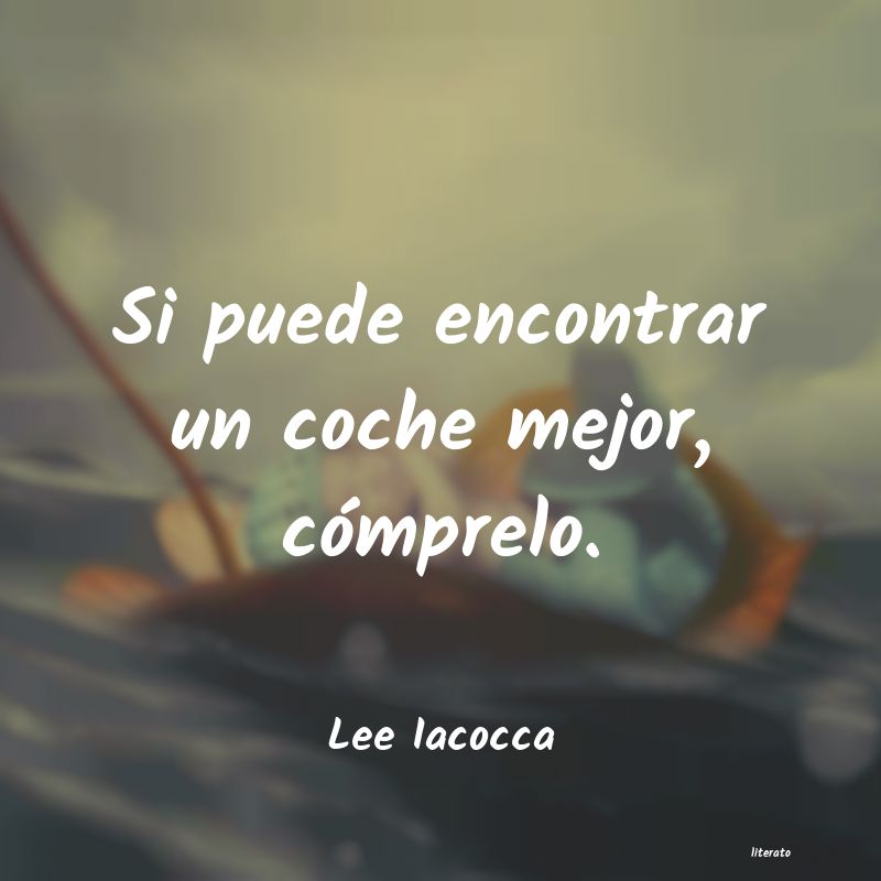 frases de Lee Iacocca