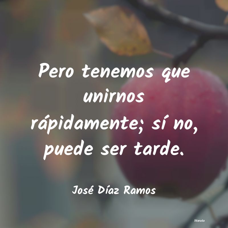 Frases de José Díaz Ramos