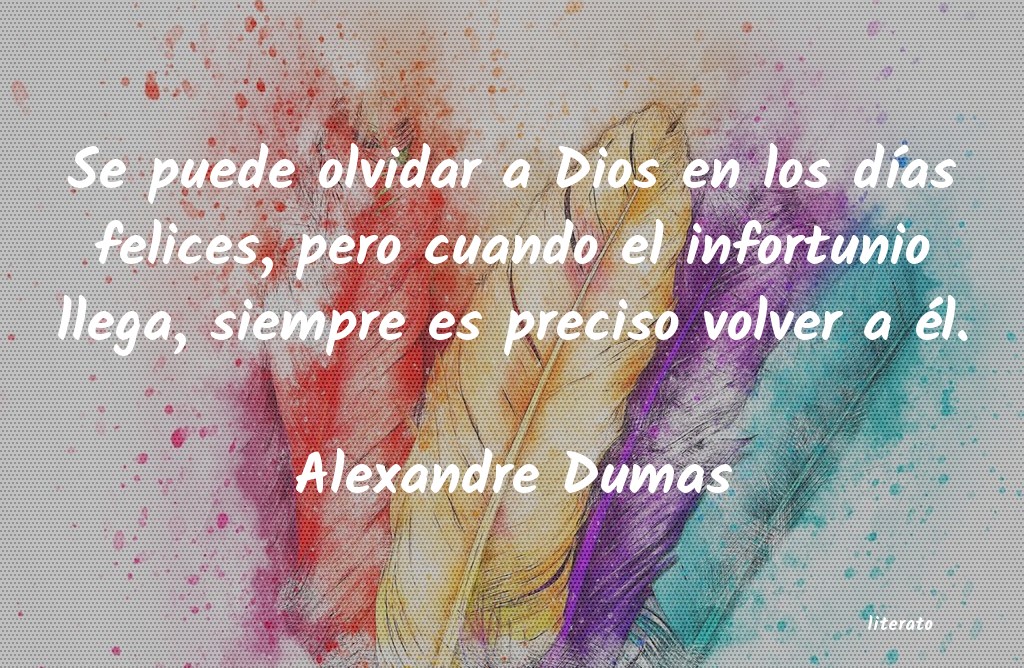 Frases de Alexandre Dumas