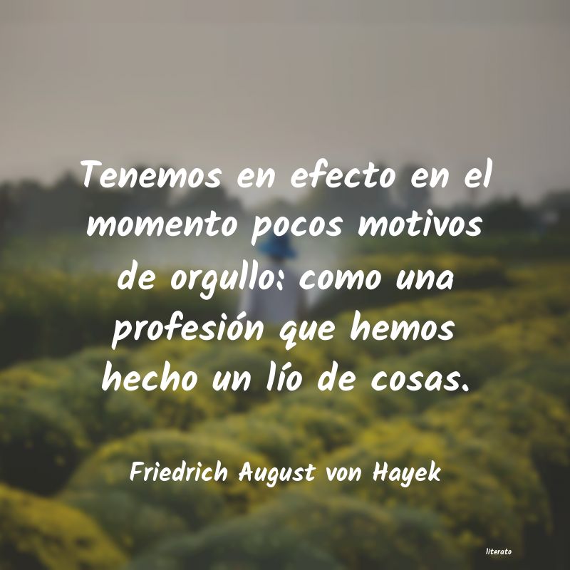 Frases de Friedrich August von Hayek