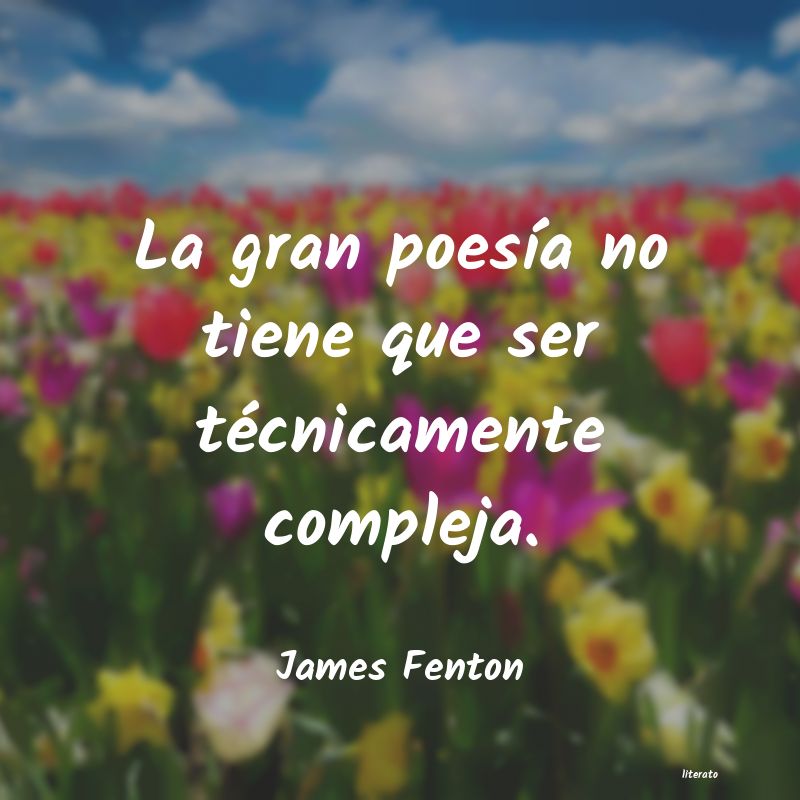 Frases de James Fenton