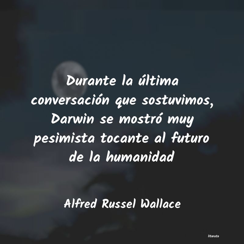 frases de Alfred Russel Wallace