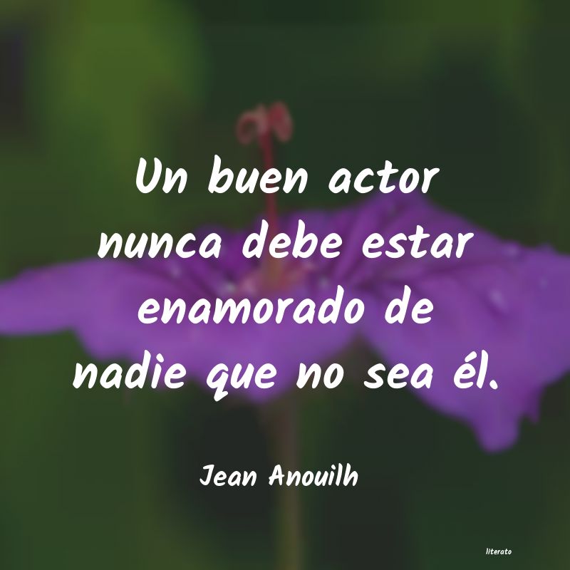 Frases de Jean Anouilh