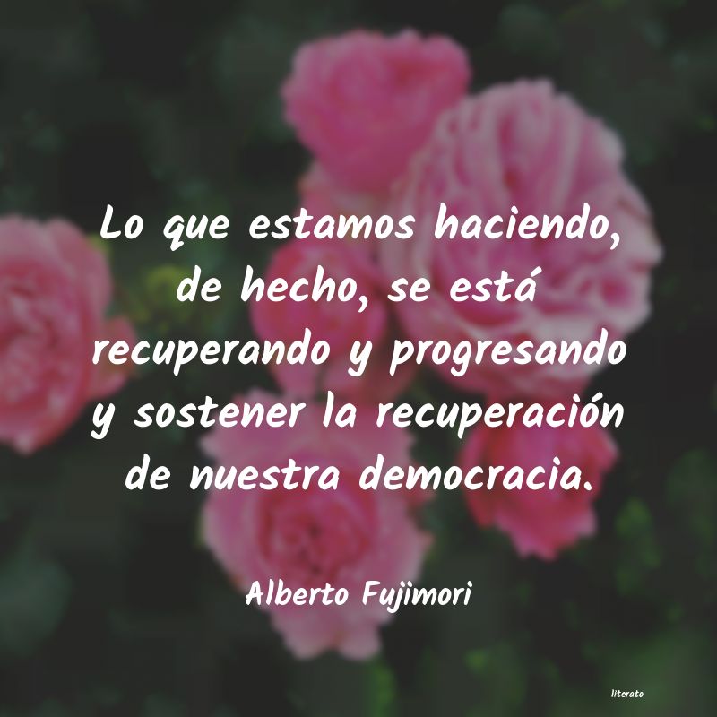 Frases de Alberto Fujimori