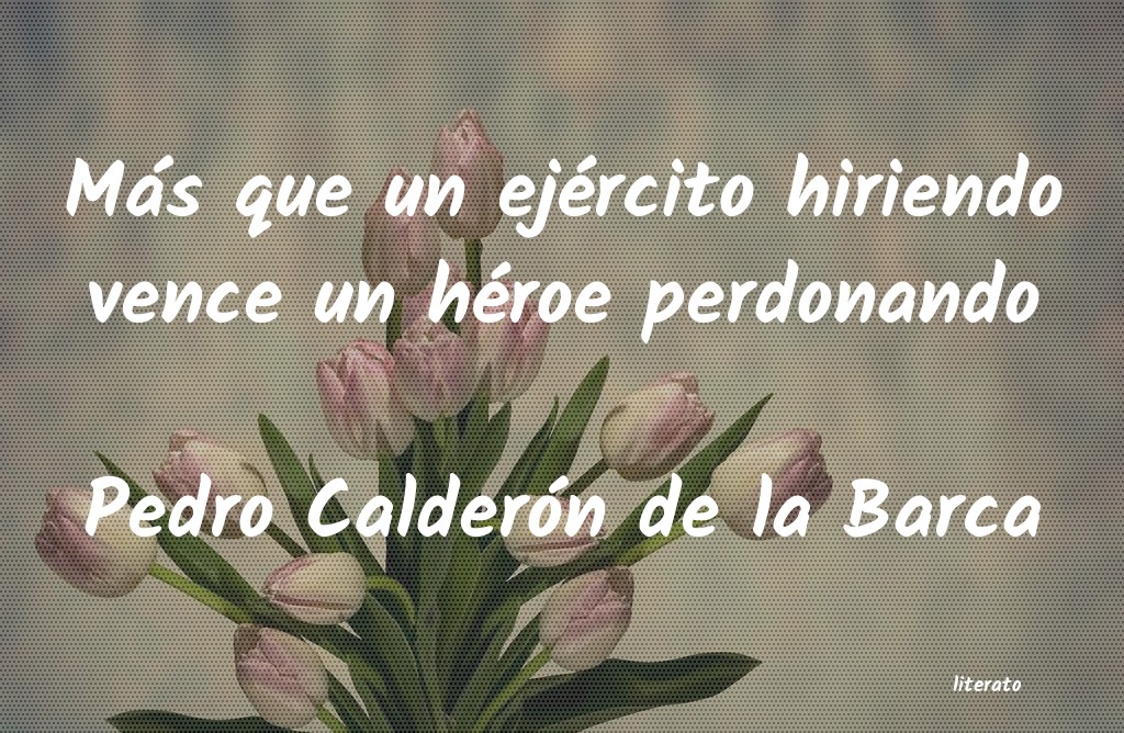 Frases de Pedro Calderón de la Barca