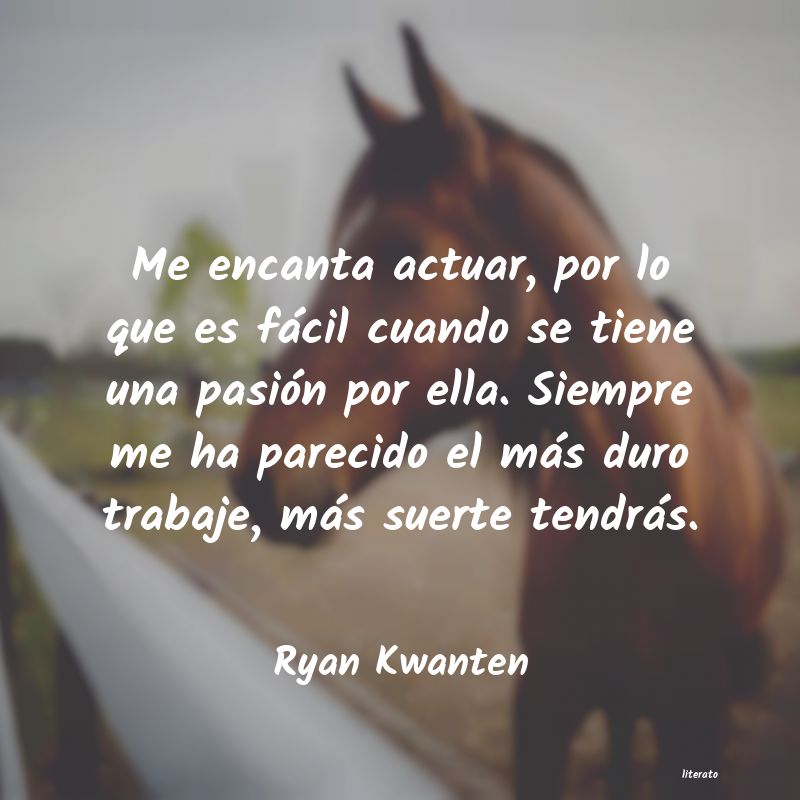frases de Ryan Kwanten