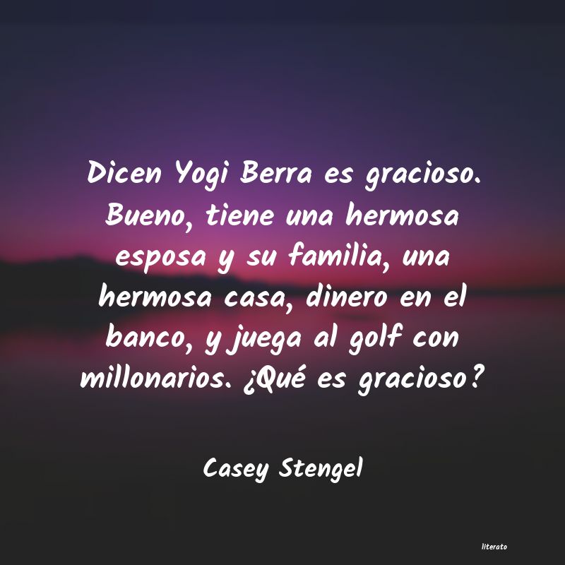 frases de Casey Stengel