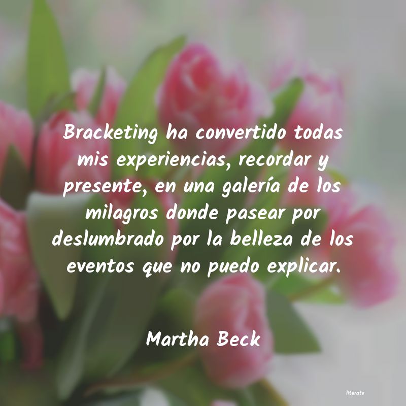 Frases de Martha Beck