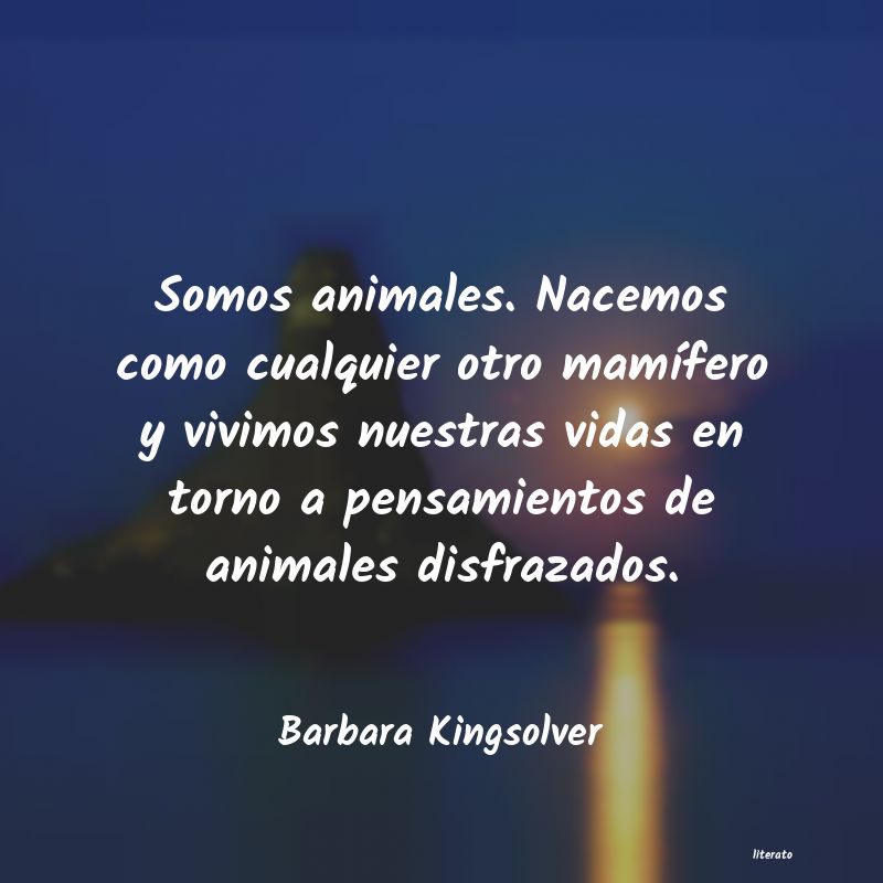 Frases de Barbara Kingsolver