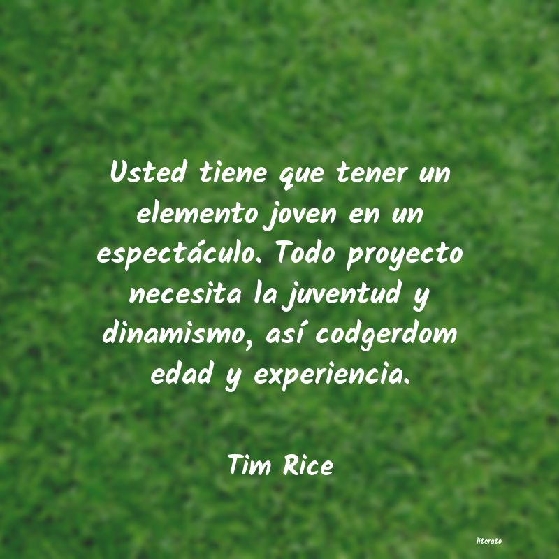 Frases de Tim Rice