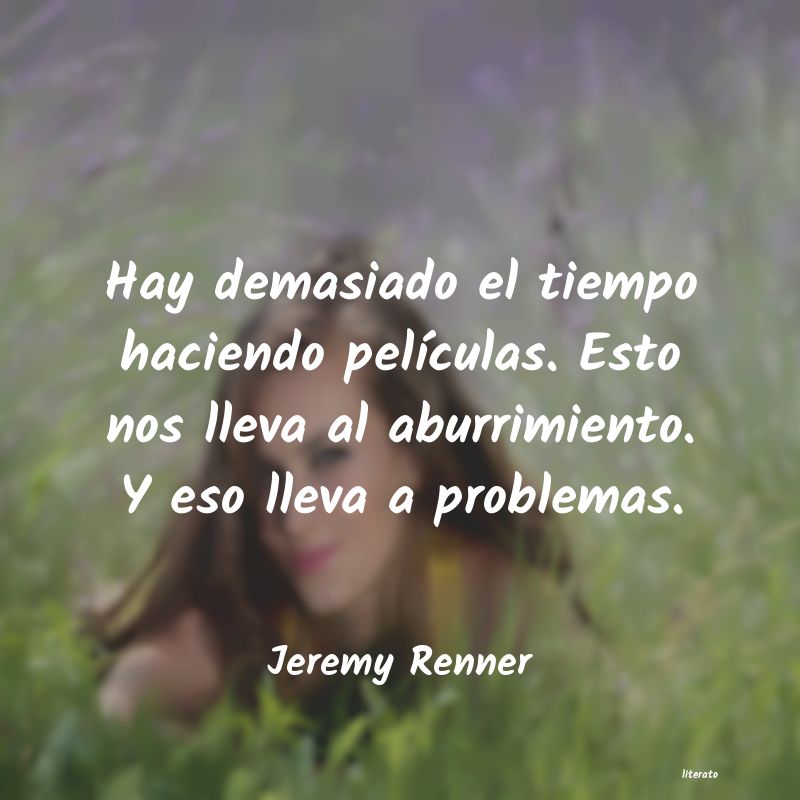 Frases de Jeremy Renner