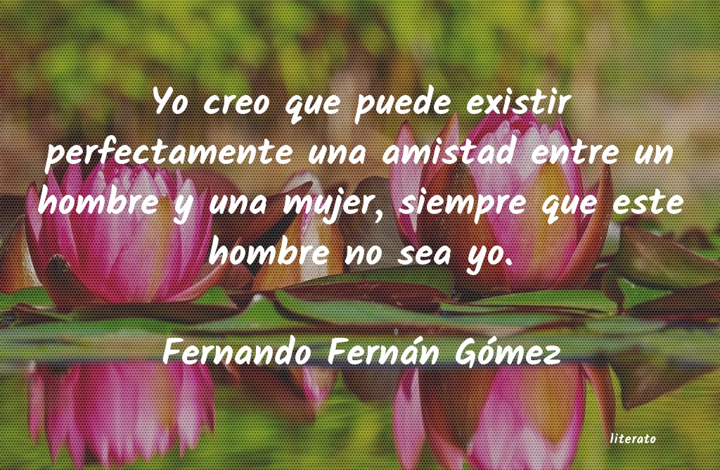 Frases de Fernando Fernán Gómez