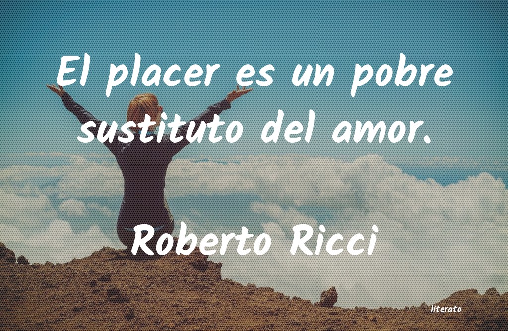 frases de Roberto Ricci