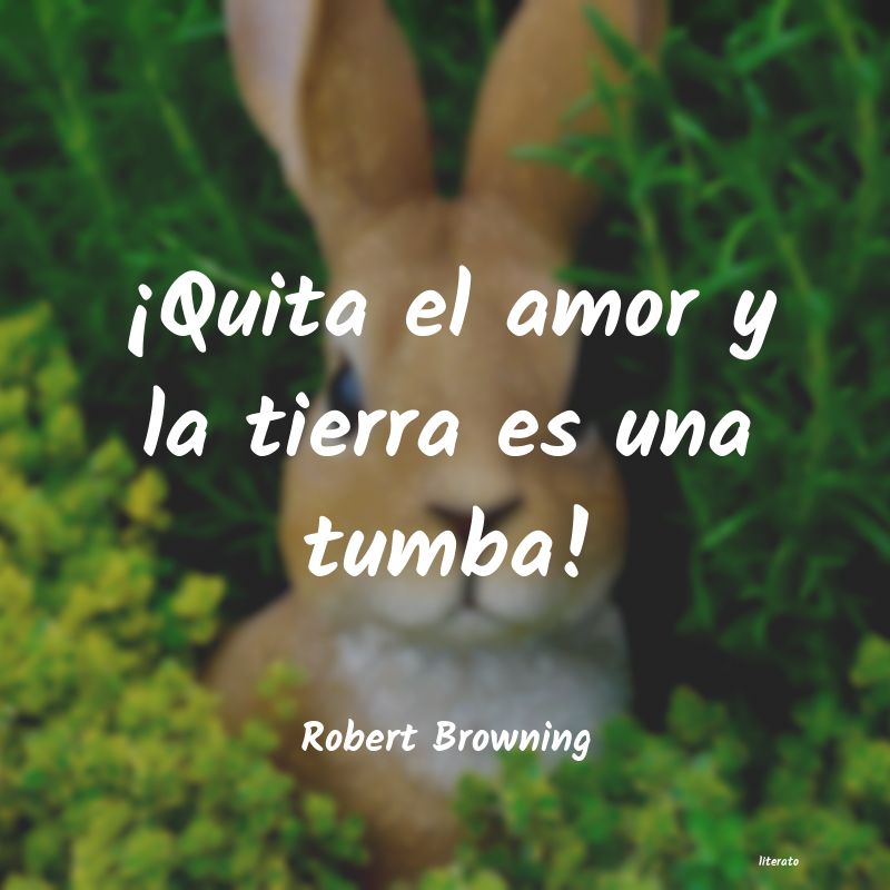 Frases de Robert Browning