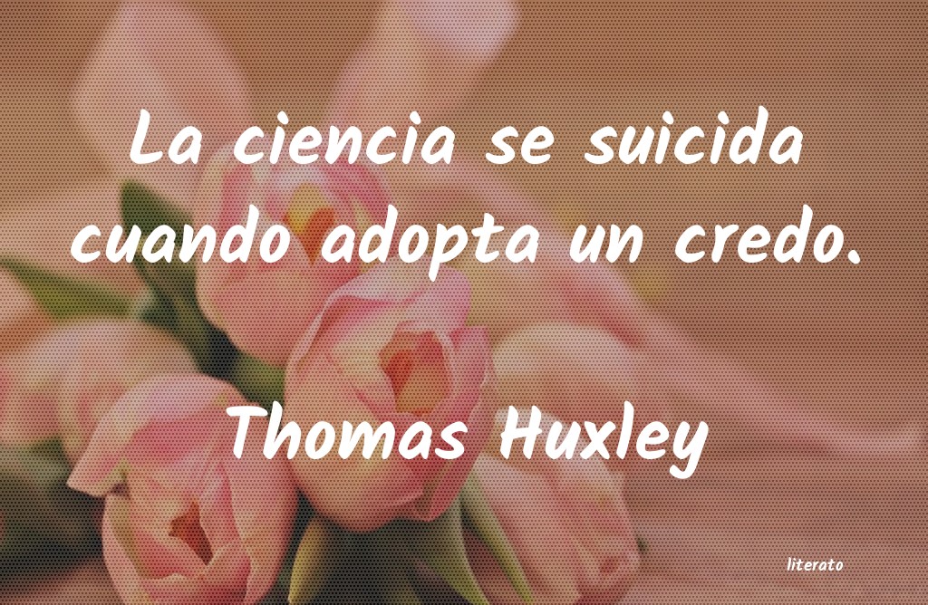 Frases de Thomas Huxley