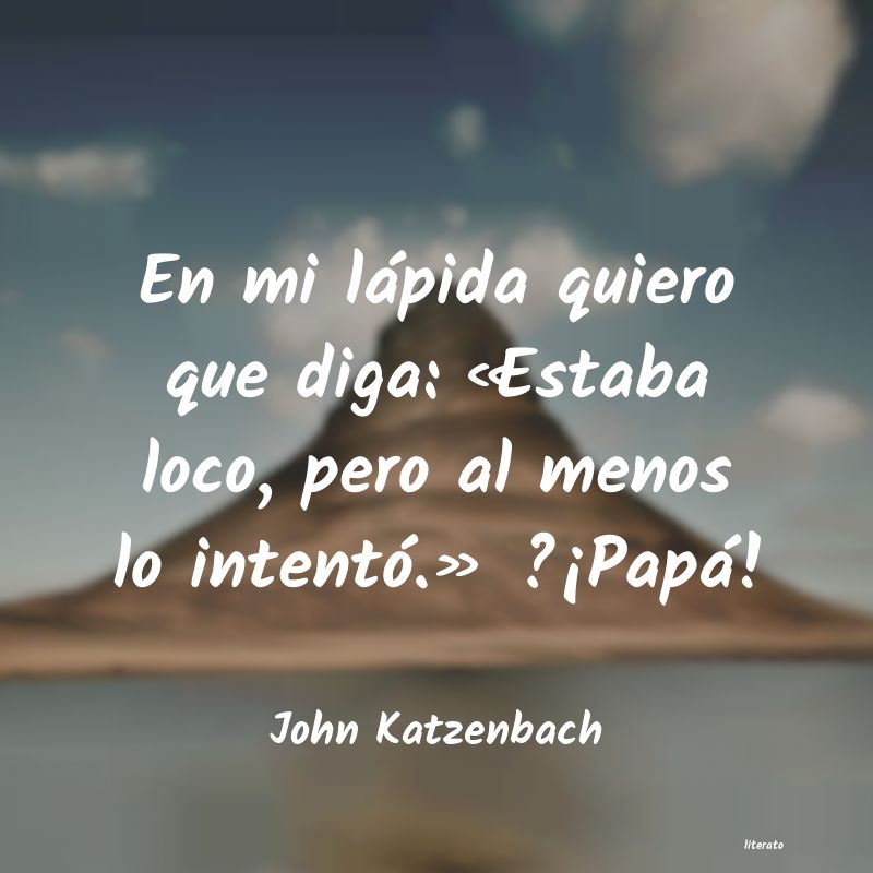 Frases de John Katzenbach