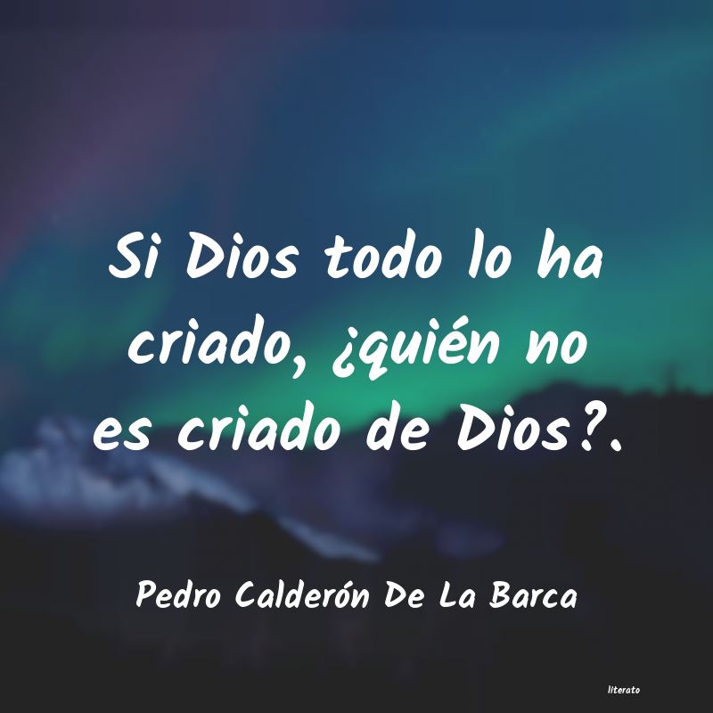 frases de Pedro Calderón De La Barca