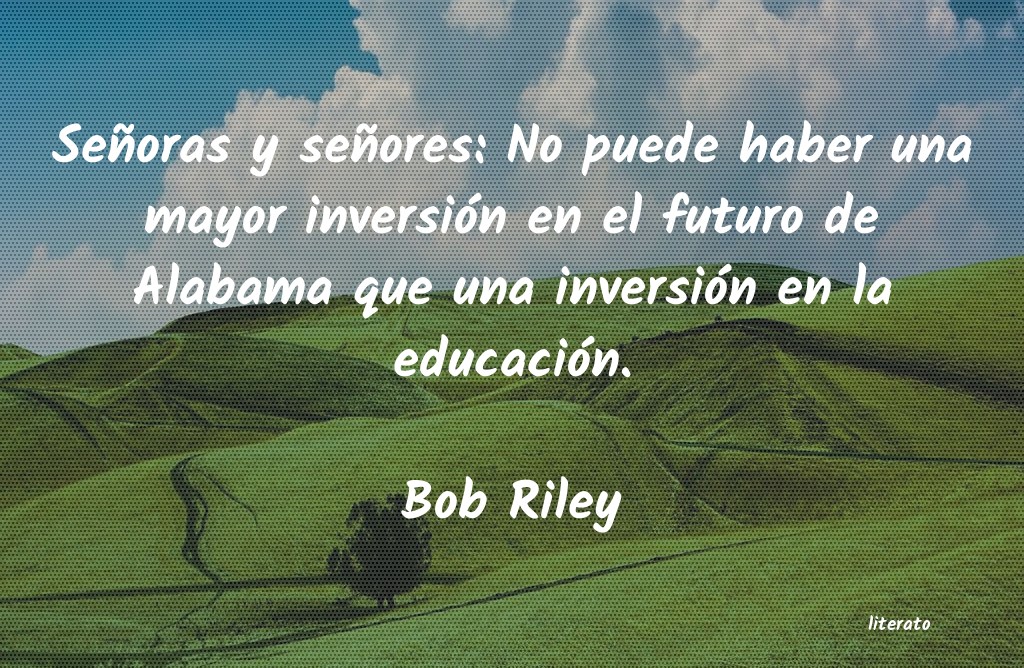 Frases de Bob Riley