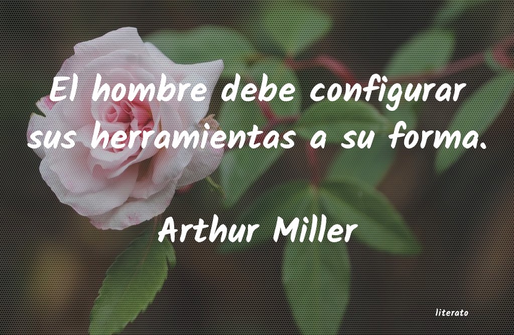 Frases de Arthur Miller