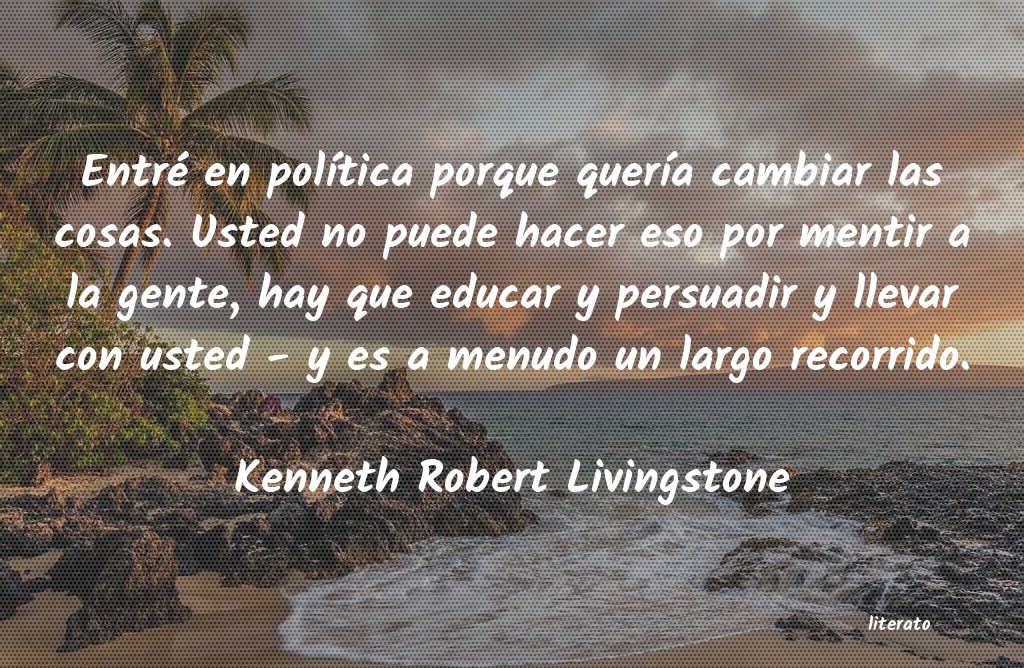 Frases de Kenneth Robert Livingstone