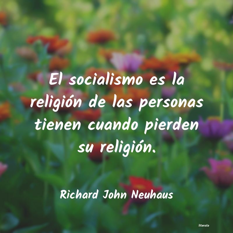 Frases de Richard John Neuhaus