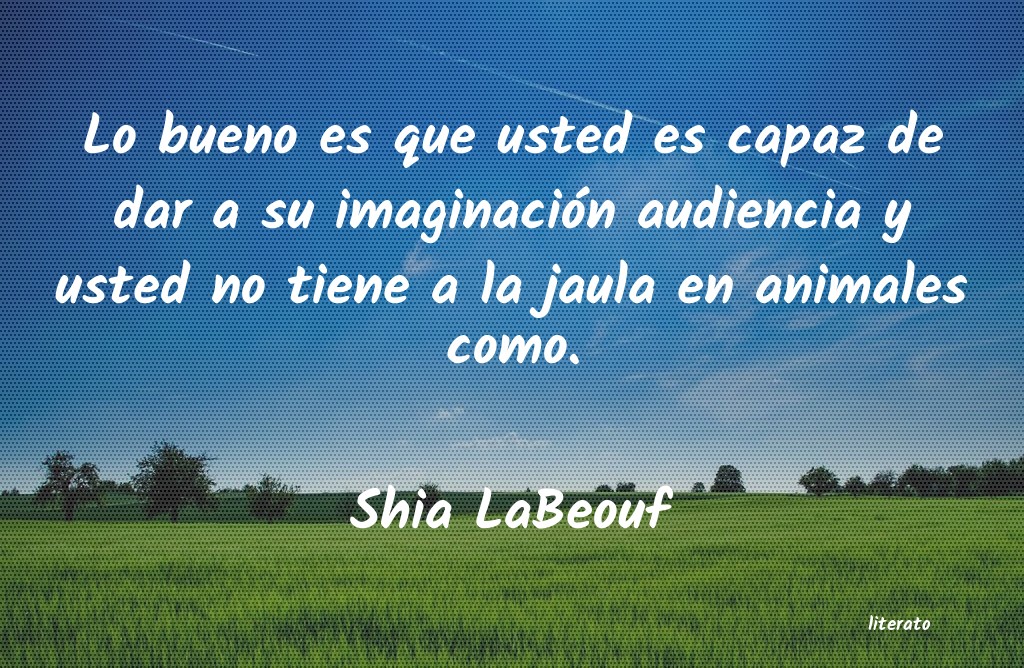 frases de Shia LaBeouf