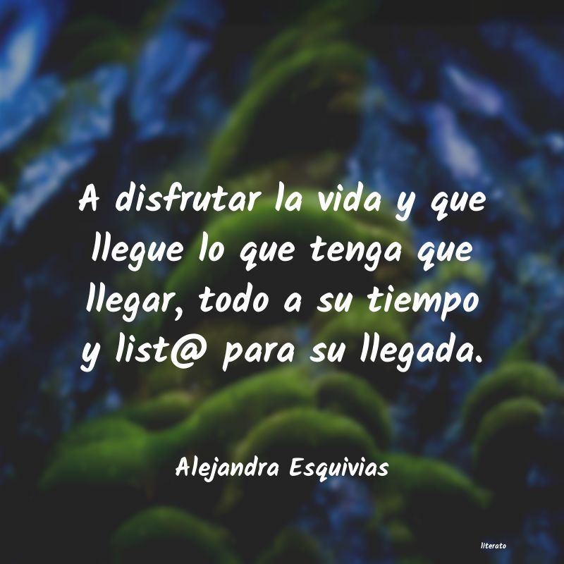 Frases de Alejandra Esquivias