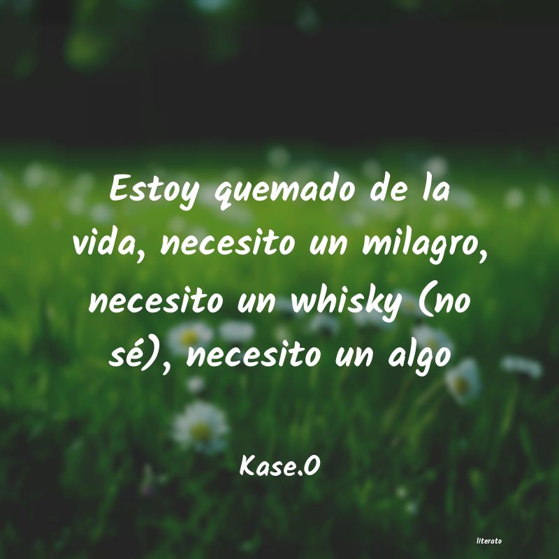 frases de Kase.O