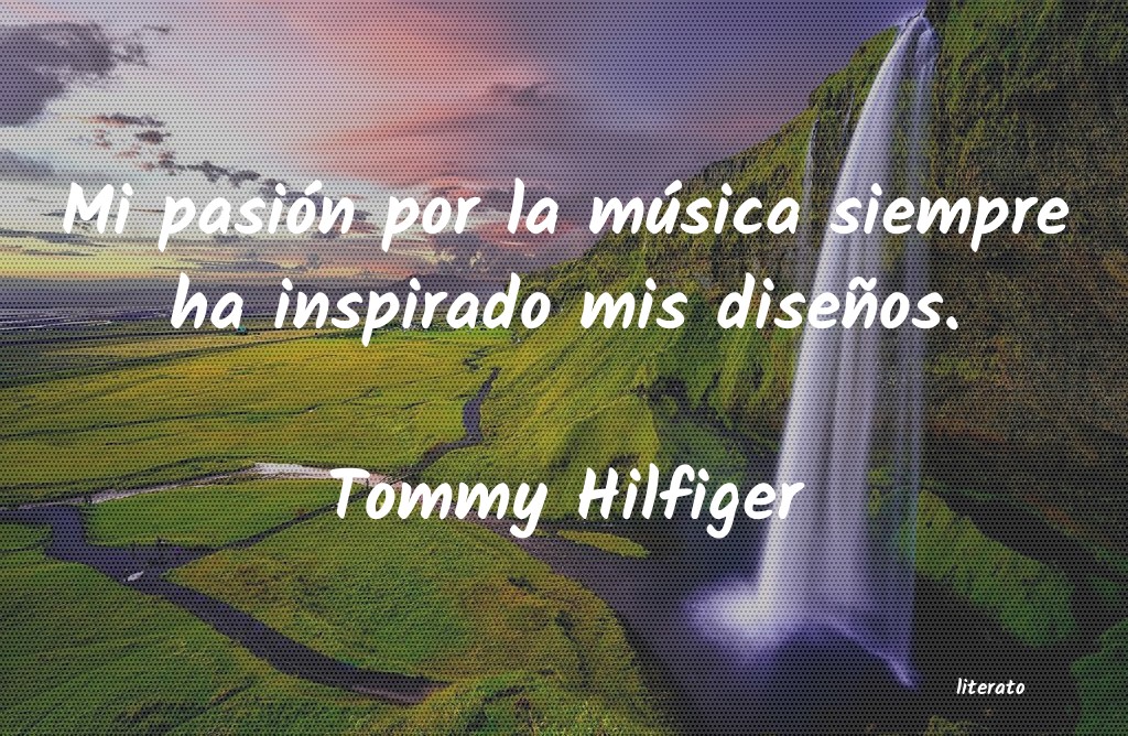 Frases de Tommy Hilfiger