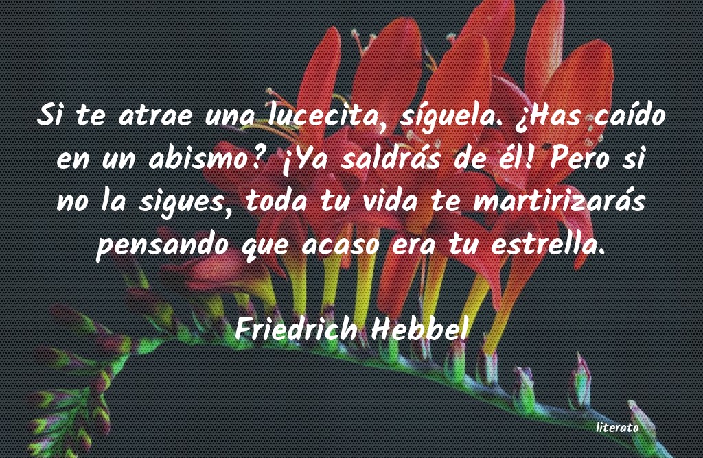 Frases de Friedrich Hebbel