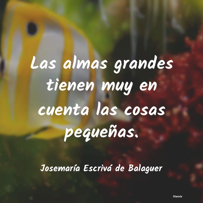 frases de JosemarÃa Escrivá de Balaguer