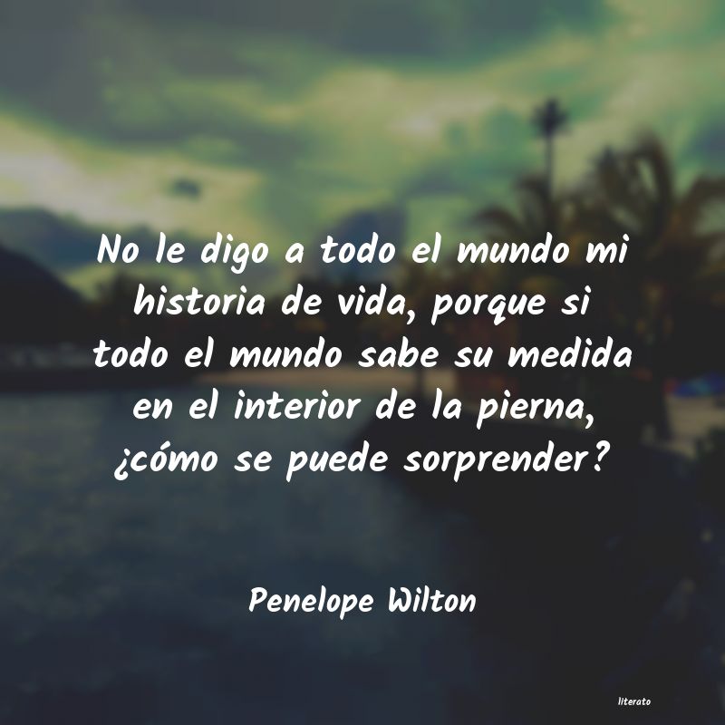 frases de Penelope Wilton