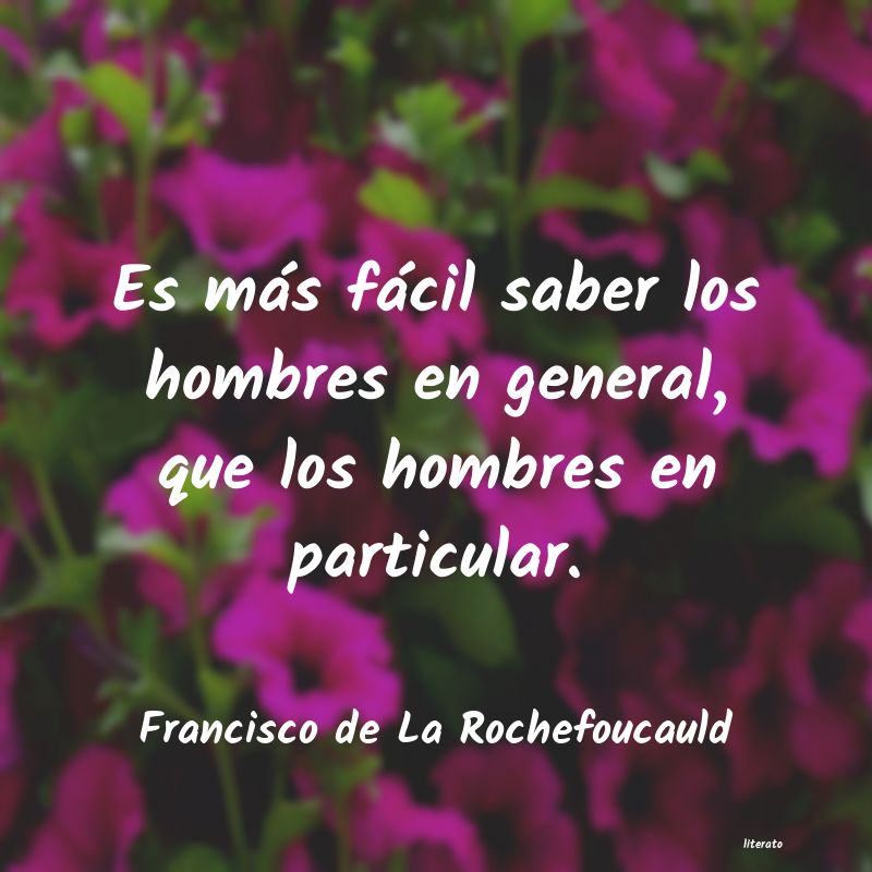 Frases de Francisco de La Rochefoucauld